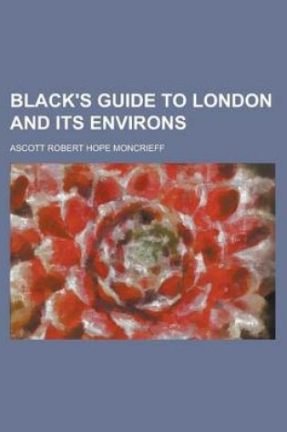 Cover of Black's Guide to London and Its Environs