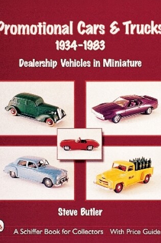 Cover of Promotional Cars and Trucks, 1934-1983: Dealership Vehicles in Miniature