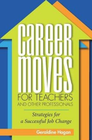 Cover of Career Moves for Teachers and Other Professionals