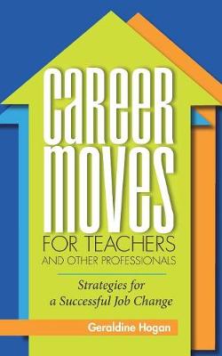 Book cover for Career Moves for Teachers and Other Professionals