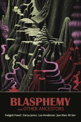 Book cover for Blasphemy and Other Ancestors