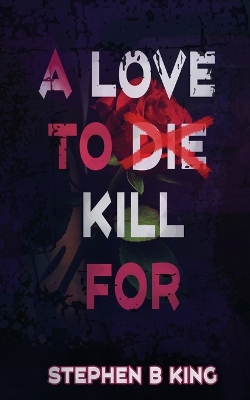 Book cover for A Love to Die Kill For