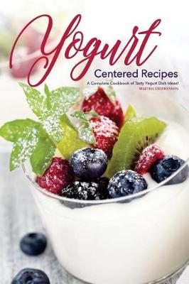 Book cover for Yogurt Centered Recipes