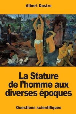 Book cover for La Stature de l'homme aux diverses époques