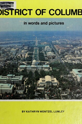 Cover of District of Columbia in Words and Pictures