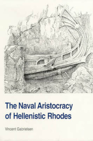 Cover of The Naval Aristocracy of Hellenistic Rhodes