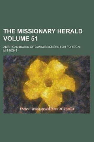 Cover of The Missionary Herald Volume 51