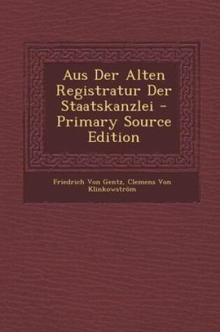 Cover of Aus Der Alten Registratur Der Staatskanzlei