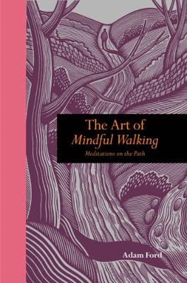 Book cover for The Art of Mindful Walking