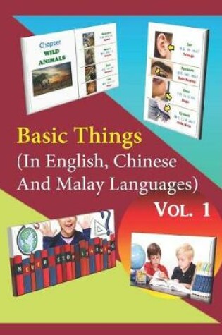 Cover of Basic Things (In English, Chinese & Malay Languages) Vol. 1