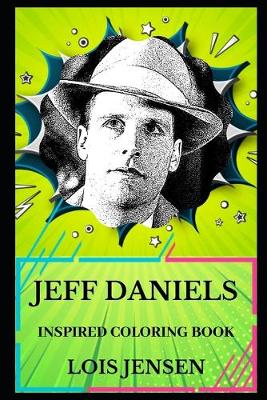 Book cover for Jeff Daniels Inspired Coloring Book