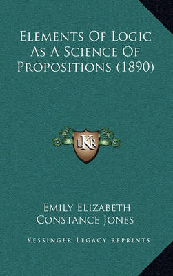 Book cover for Elements of Logic as a Science of Propositions (1890)