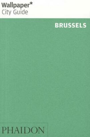 Cover of Wallpaper* City Guide Brussels 2013