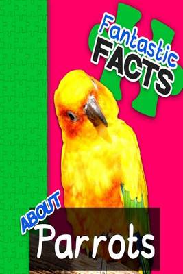 Book cover for Fantastic Facts about Parrots