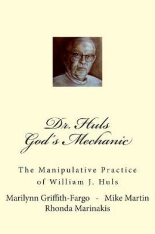 Cover of Dr. Huls - God's Mechanic