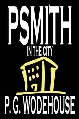 Book cover for Psmith in the City by P. G. Wodehouse, Fiction, Literary