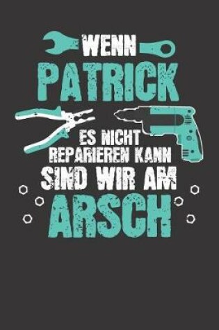 Cover of Wenn PATRICK es nicht reparieren kann