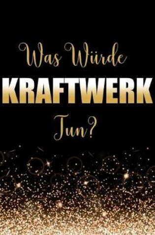 Cover of Was würde Kraftwerk tun?