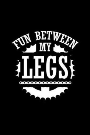 Cover of Fun Between My Legs