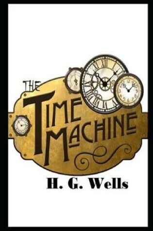 Cover of The Time Machine By Herbert George Wells Annotated Latest Novel