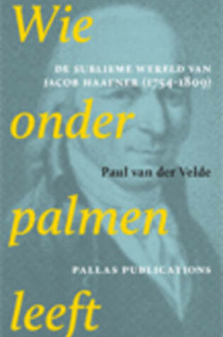 Cover of Wie Onder Palmen Leeft