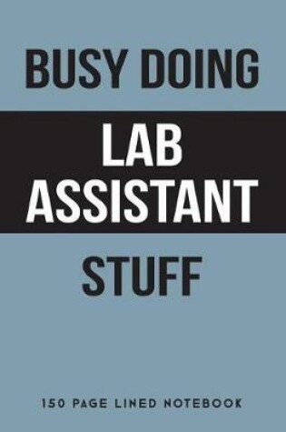 Cover of Busy Doing Lab Assistant Stuff