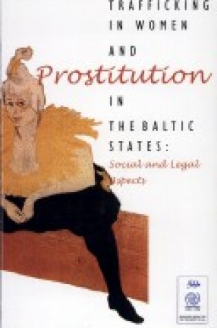 Cover of Trafficking in Women and Prostitution in the Baltic States