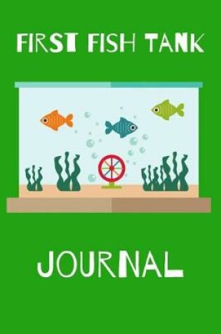 Cover of First Fish Tank Journal
