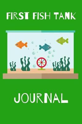 Book cover for First Fish Tank Journal