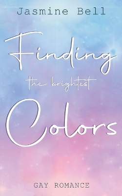 Book cover for Finding The Brightest Colors