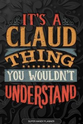 Book cover for It's A Claud Thing You Wouldn't Understand