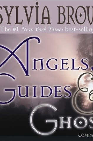 Cover of Angels, Guides And Ghosts