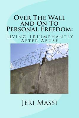 Book cover for Over The Wall and On To Personal Freedom