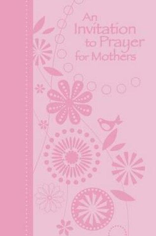 Cover of An Invitation to Prayer for Mothers