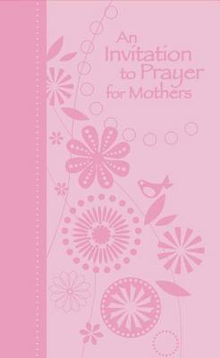 Book cover for An Invitation to Prayer for Mothers
