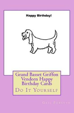 Cover of Grand Basset Griffon Vendeen Happy Birthday Cards