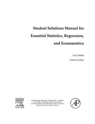 Book cover for Student Solutions Manual for Essential Statistics, Regression, and Econometrics