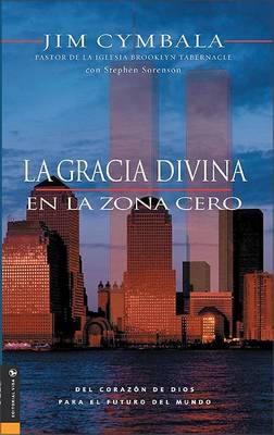 Book cover for Gracia Divina En La Zona Cero