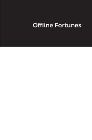 Cover of Offline Fortunes