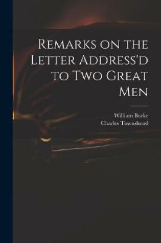 Cover of Remarks on the Letter Address'd to Two Great Men