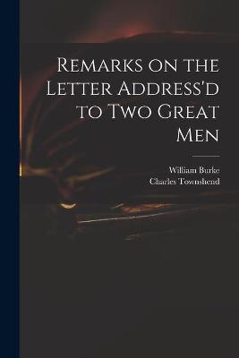 Book cover for Remarks on the Letter Address'd to Two Great Men