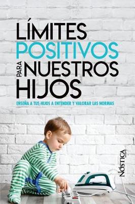 Book cover for Límites Positivos Para Nuestros Hijos
