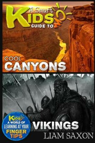 Cover of A Smart Kids Guide to Cool Canyons and Vikings