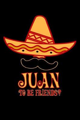 Book cover for Juan to Be Friends?