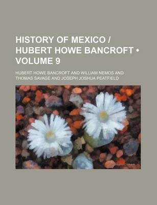 Book cover for History of Mexico - Hubert Howe Bancroft (Volume 9)