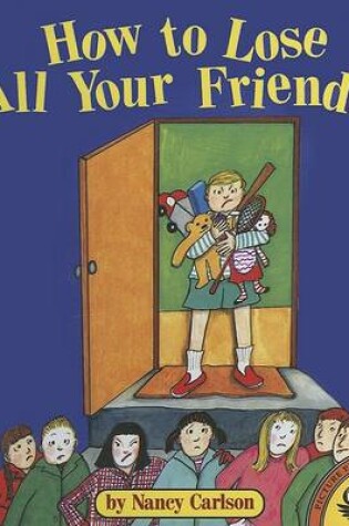 Cover of How to Lose All Your Friends