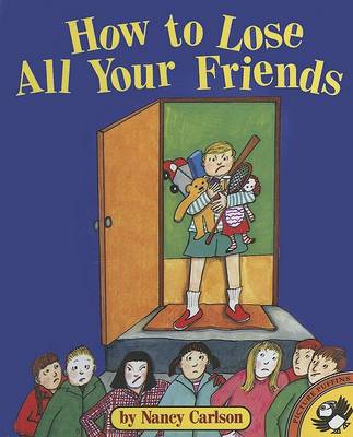 Book cover for How to Lose All Your Friends