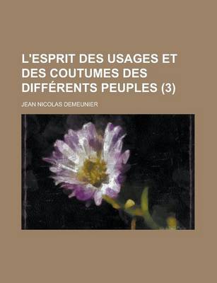 Book cover for L'Esprit Des Usages Et Des Coutumes Des Differents Peuples (3 )