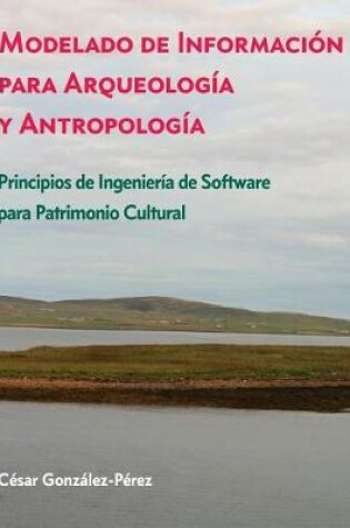 Cover of Modelado de Información para Arqueología y Antropología