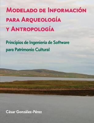 Book cover for Modelado de Información para Arqueología y Antropología